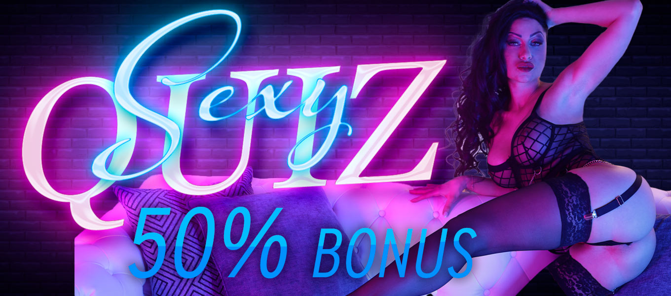 Sexy Quiz - 50% Bonus